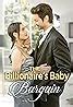 the billionaire's baby bargain cast|Bargain (TV Mini Series 2022–2023) .